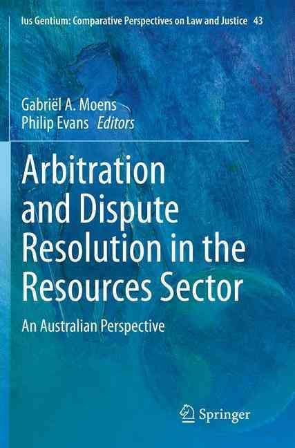 Arbitration and Dispute Resolution in the Resources Sector (Paperback)