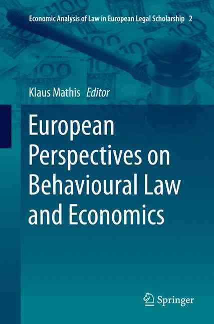 European Perspectives on Behavioural Law and Economics 9783319357409