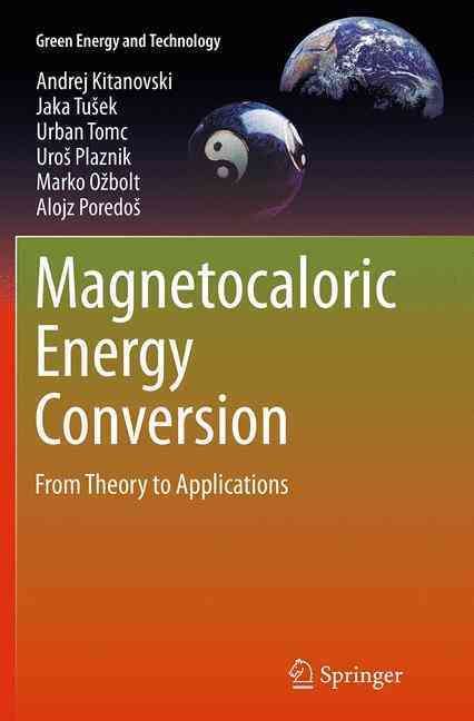 Magnetocaloric Energy Conversion 9783319358260 (Paperback)