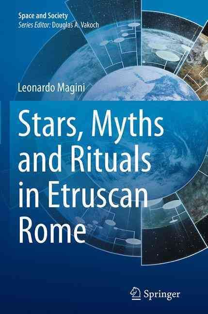 Stars, Myths and Rituals in Etruscan Rome By Leonardo Magini