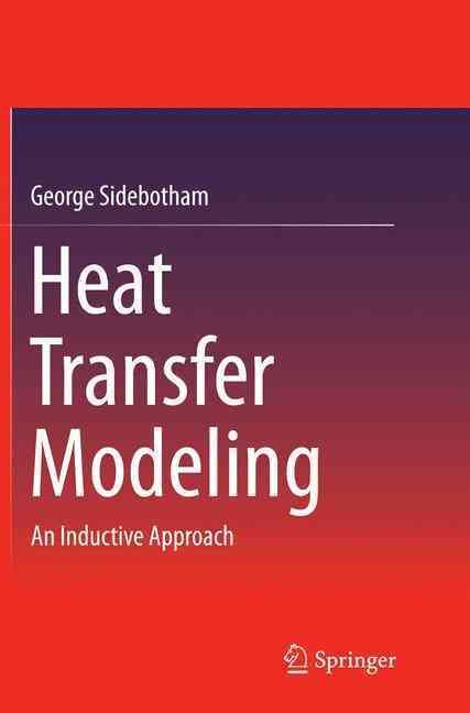 Heat Transfer Modeling By George Sidebotham 9783319360461 (Paperback)