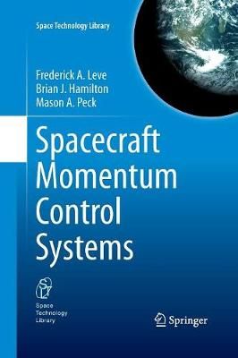 Spacecraft Momentum Control Systems By Leve, Frederick A. (Paperback)