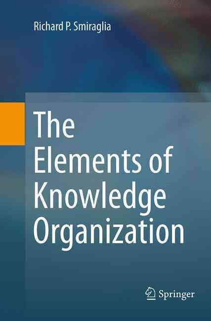 The Elements of Knowledge Organization By Richard P. Smiraglia