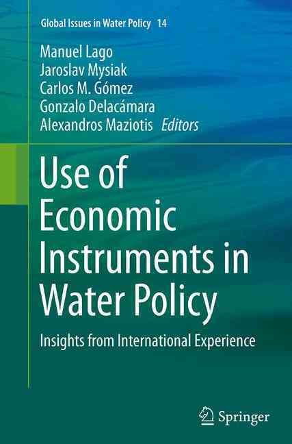 Use of Economic Instruments in Water Policy 9783319363530 (Paperback)