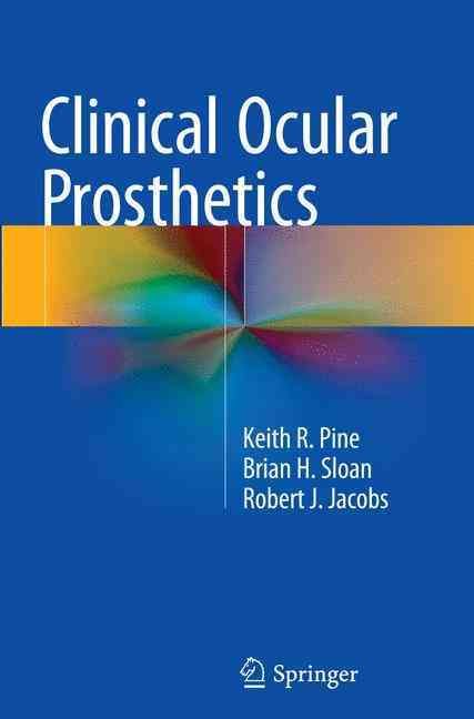 Clinical Ocular Prosthetics 9783319366333 (Paperback)