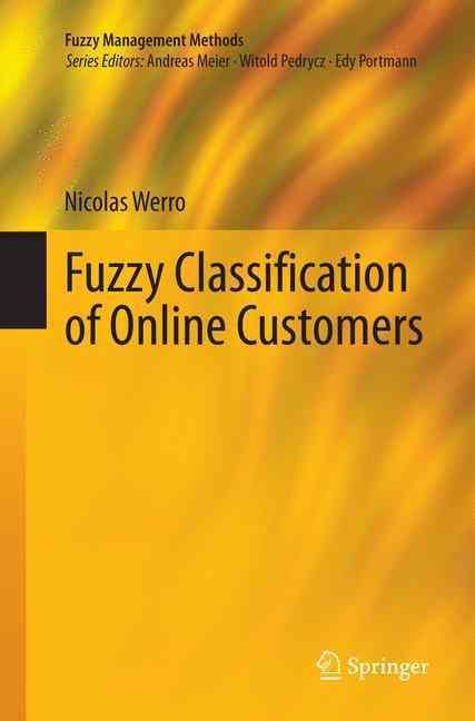 Fuzzy Classification of Online Customers By Nicolas Werro (Paperback)