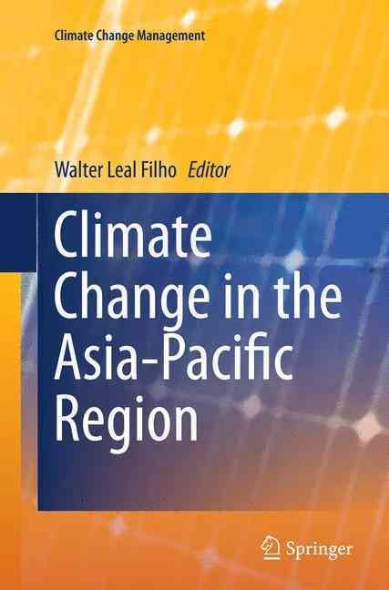 Climate Change in the Asia-Pacific Region 9783319367507 (Paperback)