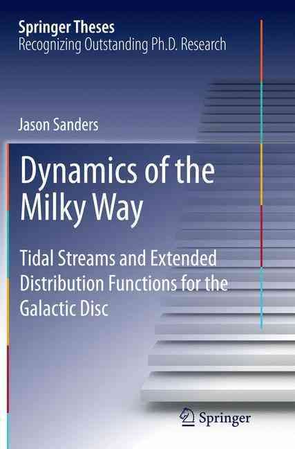 Dynamics of the Milky Way By Jason Sanders 9783319369945 (Paperback)