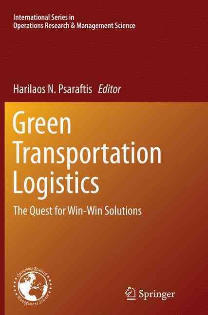 Green Transportation Logistics By Harilaos N. Psaraftis (editor)