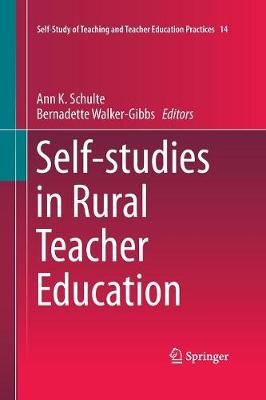 Self-studies in Rural Teacher Education By Schulte, Ann K. (Paperback)