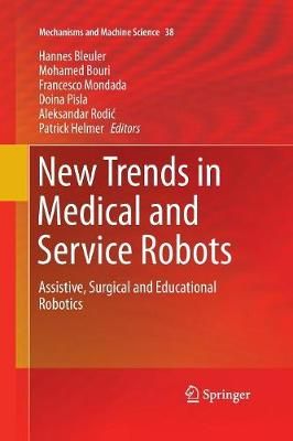 New Trends in Medical and Service Robots 9783319372938 (Paperback)
