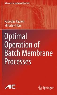 Optimal Operation of Batch Membrane Processes 9783319373904