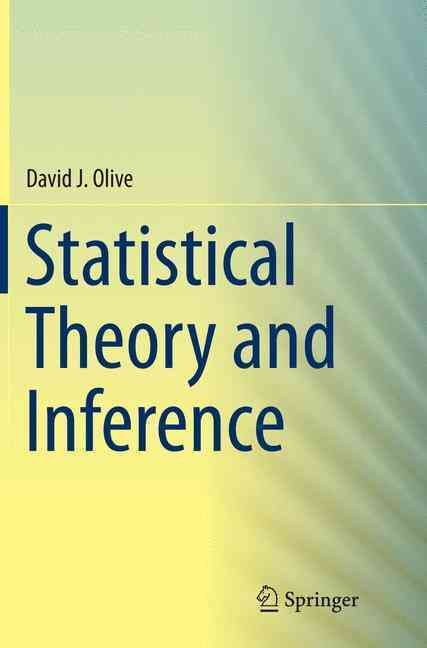 Statistical Theory and Inference By David J. Olive 9783319375892