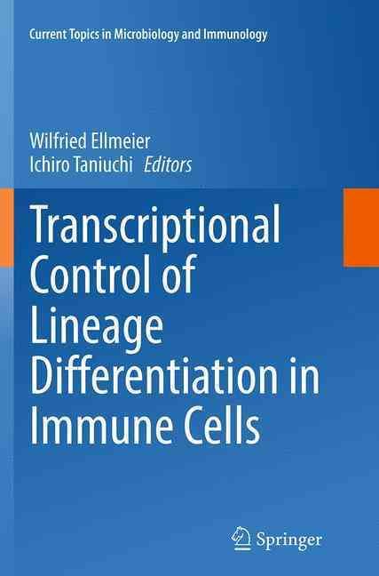 Transcriptional Control of Lineage Differentiation in Immune Cells