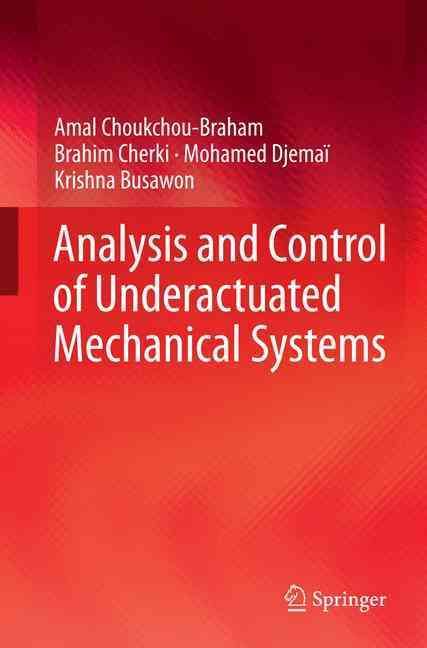 Analysis and Control of Underactuated Mechanical Systems 9783319377551