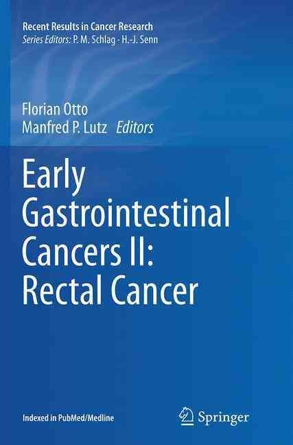 Early Gastrointestinal Cancers II: Rectal Cancer 9783319378664