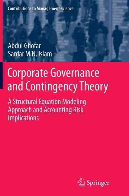 Corporate Governance and Contingency Theory : A Structural Equation Modeling Approach and Accounting Risk Implications