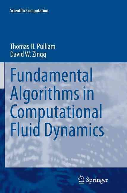 Fundamental Algorithms in Computational Fluid Dynamics 9783319381565
