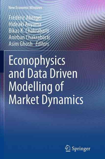 Econophysics and Data Driven Modelling of Market Dynamics (Paperback)