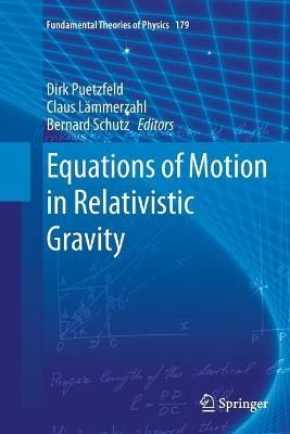 Equations of Motion in Relativistic Gravity 9783319386706 (Paperback)