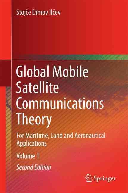 Global Mobile Satellite Communications Theory By Stojce Dimov Ilcev