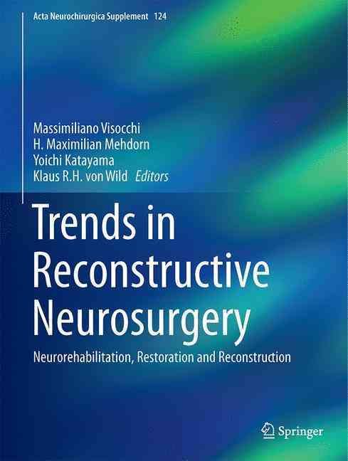 Trends in Reconstructive Neurosurgery 9783319395456 (Hardback)