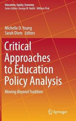 Critical Approaches to Education Policy Analysis : Moving Beyond Tradition