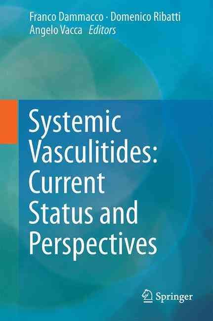 Systemic Vasculitides: Current Status and Perspectives 9783319401348