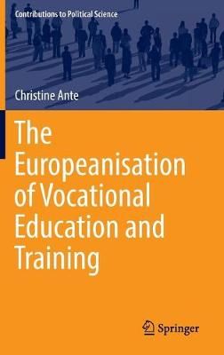 The Europeanisation of Vocational Education and Training 9783319415697