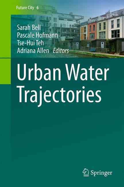 Urban Water Trajectories 9783319426846 (Hardback)