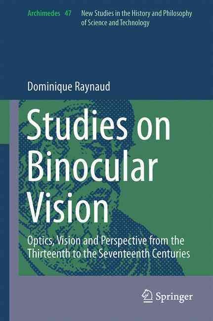 Studies on Binocular Vision By Dominique Raynaud 9783319427201