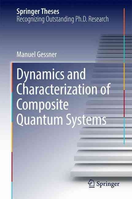 Dynamics and Characterization of Composite Quantum Systems (Hardback)