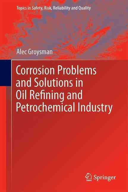 Corrosion Problems and Solutions in Oil Refining and Petrochemical Industry