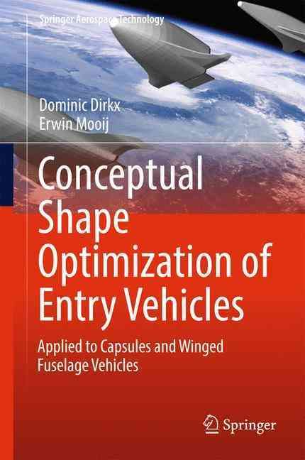 Conceptual Shape Optimization of Entry Vehicles 9783319460543