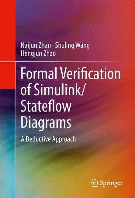 Formal Verification of Simulink/stateflow Diagrams 9783319470146