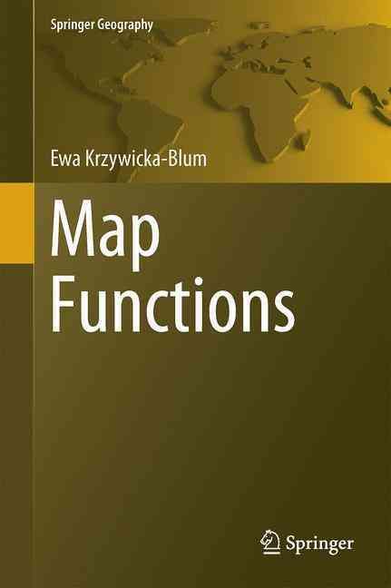 Map Functions By Ewa Krzywicka-Blum 9783319473574 (Hardback)