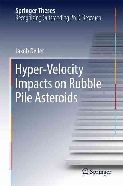 Hyper-Velocity Impacts on Rubble Pile Asteroids By Jakob Deller