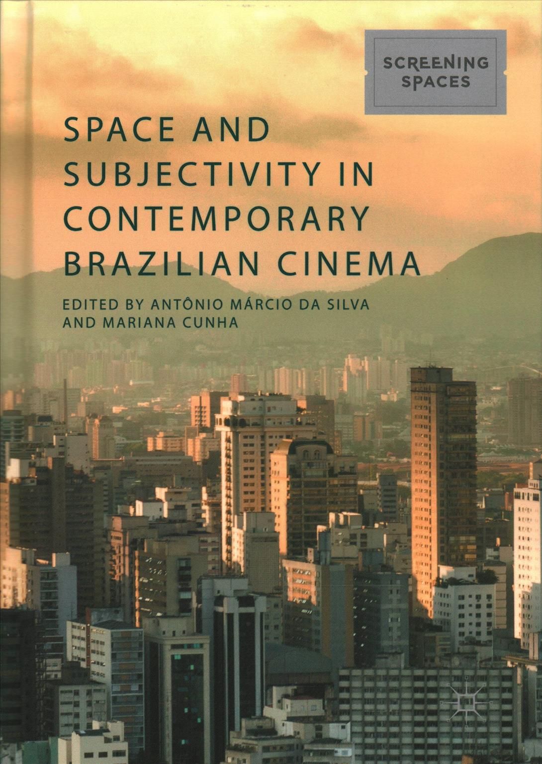 Space and Subjectivity in Contemporary Brazilian Cinema 9783319482668