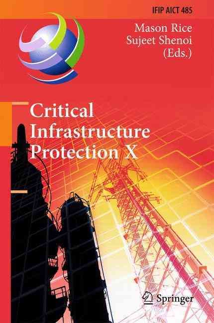 Critical Infrastructure Protection X 9783319487366 (Hardback)