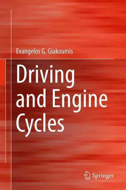 Driving and Engine Cycles By Evangelos G. Giakoumis 9783319490335