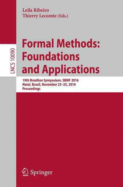 Formal Methods - Foundations and Applications 9783319498140