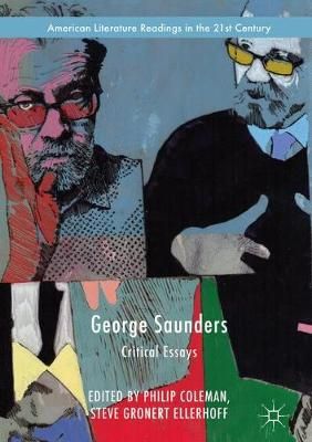 George Saunders : Critical Essays By Coleman, Philip 9783319499314