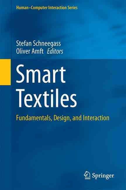 Smart Textiles By Stefan Schneegass (editor), Oliver Amft (editor)