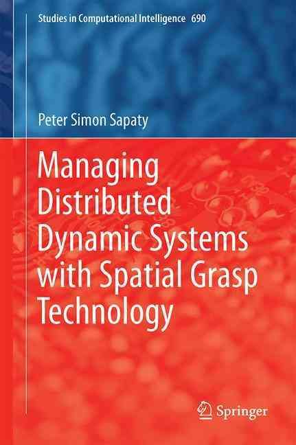 Managing Distributed Dynamic Systems With Spatial Grasp Technology