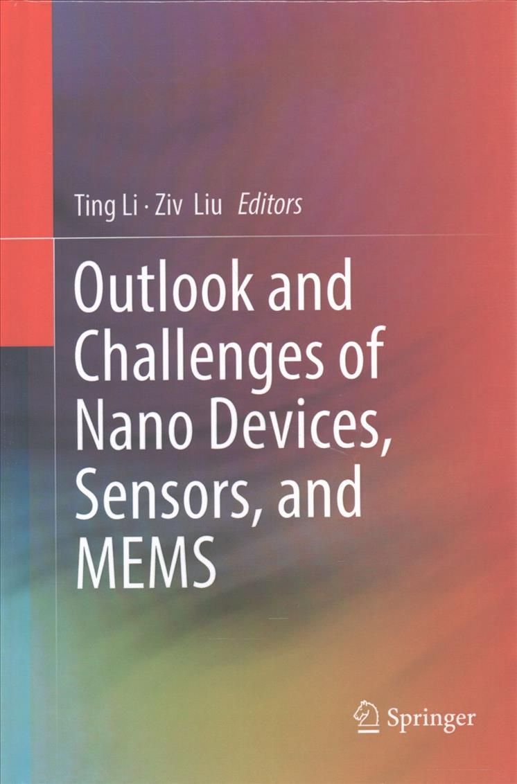 Outlook and Challenges of Nano Devices, Sensors, and Mems (Hardback)