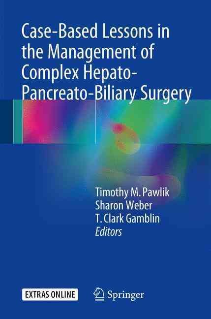 Case-Based Lessons in the Management of Complex Hepato-Pancreato-Biliary Surgery