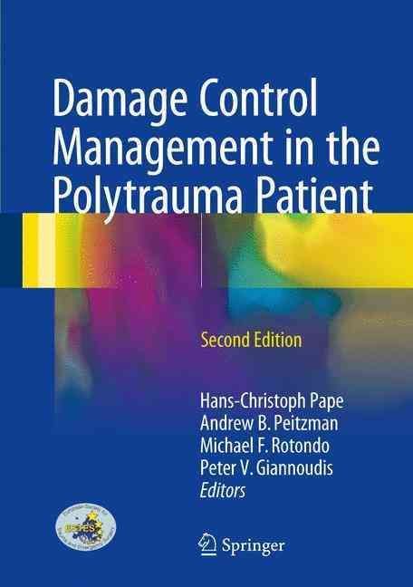 Damage Control Management in the Polytrauma Patient 9783319524276