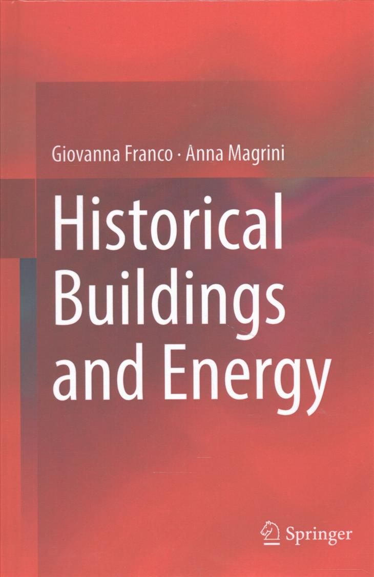 Historical Buildings and Energy By Giovanna Franco, Anna Magrini