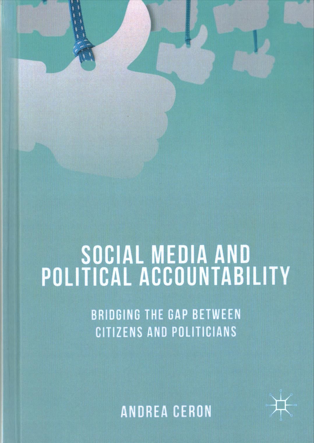 Social Media and Political Accountability : Bridging the Gap between Citizens and Politicians