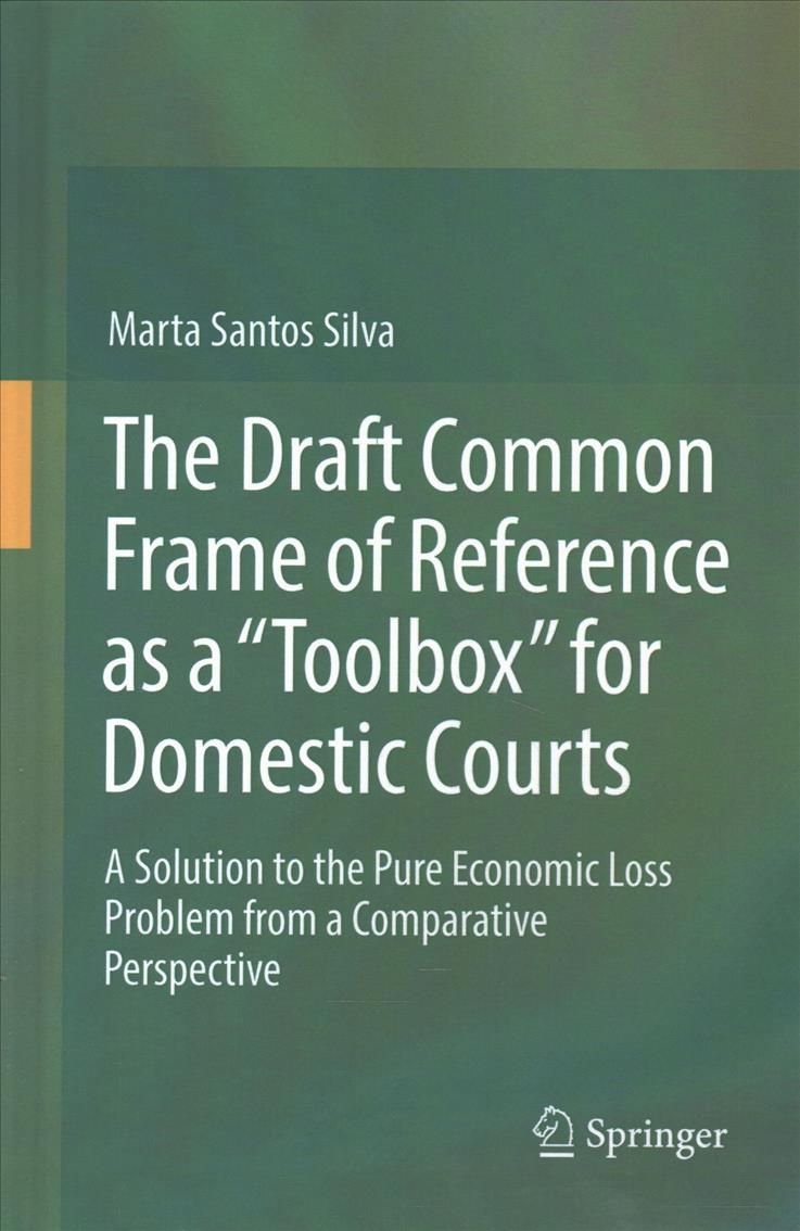 The Draft Common Frame of Reference as a "Toolbox" for Domestic Courts